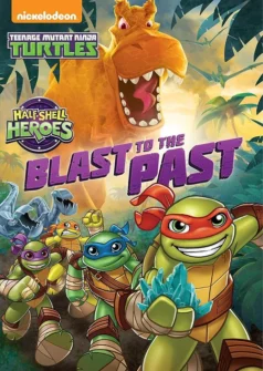 فيلم Half-Shell Heroes: Blast to the Past