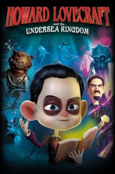 فيلم Howard Lovecraft & the Undersea Kingdom