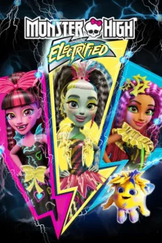 فيلم Monster High: Electrified