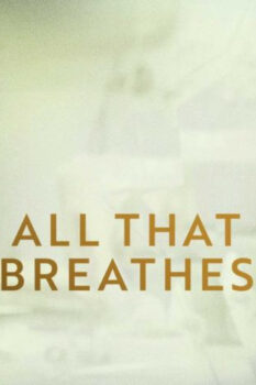 مشاهدة فيلم All That Breathes 2022 مترجم HD