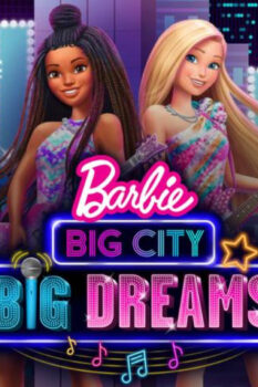 مشاهدة فيلم Barbie: Big City, Big Dreams 2021 مترجم HD