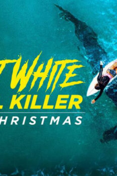 مشاهدة فيلم Great White Serial Killer: Fatal Christmas 2022 مترجم HD