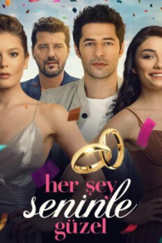 مشاهدة فيلم Her Şey Seninle Güzel 2018 مترجم HD