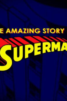مشاهدة فيلم Look, Up in the Sky! The Amazing Story of Superman 2006 مترجم HD