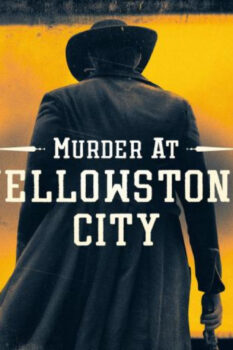 مشاهدة فيلم Murder at Yellowstone City 2022 مترجم HD