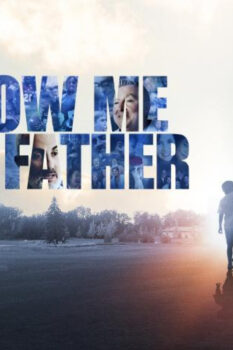 مشاهدة فيلم Show Me the Father 2021 مترجم HD