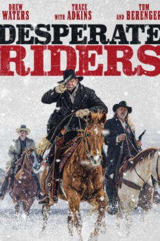 مشاهدة فيلم The Desperate Riders 2022 مترجم HD