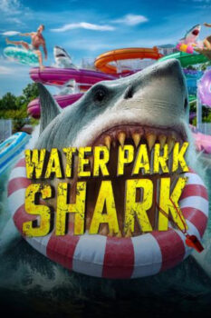 مشاهدة فيلم Water Park Shark 2026 مترجم HD